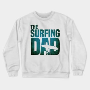 Mens Surfing Dad - Surfer Beach Fathers Day Gift T Shirt Crewneck Sweatshirt